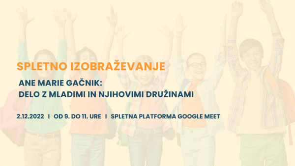 2.12.2024: BREZPLAČNO SPLETNO PREDAVANJE: Delo z mladimi in njihovimi družinami