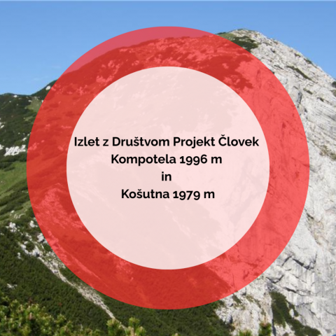 Izlet z Društvom Projekt Človek: Kompotela in Košutna